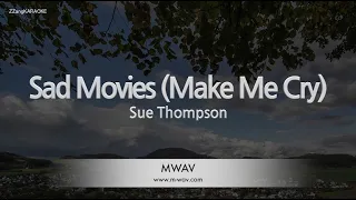 Sue Thompson-Sad Movies (Make Me Cry) (Karaoke Version)