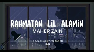 (Speed up versi tiktok + lirik ) Habibi Ya Syafii Rosulullah - Rahmatan Lil alameen - Maher Zain