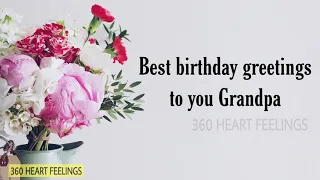 Best birthday greetings for grandpa | Happy birthday to you grandfather | Grandpa birthday quotes