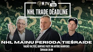 🔴NHL TRADE DEADLINE | Guntars Paste, Valdis Valters un Artūrs Barovskis