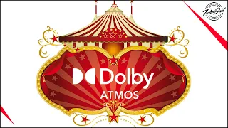 How do you like your Dolby Atmos Experience? Subdued or Circus?