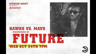 🔥FUTURE PERFORMS @ ATLANTA HAWKS HOME OPENER 10.24.18 | I MET WITH THE MAVS PLAYERS |🤗