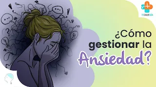 ¿Cómo gestionar la ANSIEDAD? | Tu Salud Guía