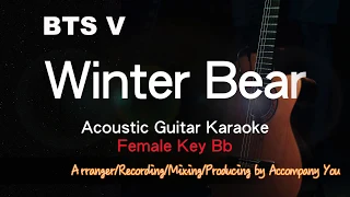 BTS V Winter Bear Acoustic Guitar Karaoke Female Key Bb (With Lyrics)  高音質 木吉他原創伴奏