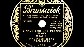 1935 Hal Kemp - Dinner For One Please, James (Maxine Grey & Skinny Ennis, vocal)