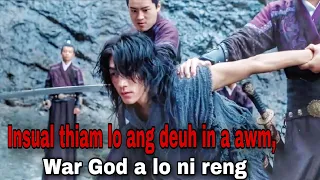 Mi Nep tak leh Insual thiam lo ang a an ngaih chu War God a lo ni reng | Mizo Movie recap