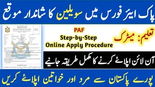 How to Apply for PAF jobs 2024 | Pak Air Force Jobs Step by Step Online Apply Method | Join Paf 2024
