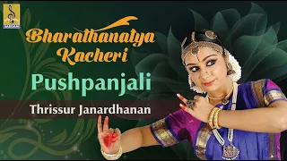 Pushpanjali | Bharathanatya Kacheri | sung by Thrissur Janardhanan