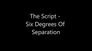 Six Degrees Of Separation Lyrics - The Script