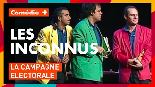 Les Inconnus : "La campagne électorale - Les Inconnus, la totale - Comédie+