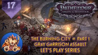 Pathfinder WotR - The Burning City Part 1 - Assault on the Gray Garrison - Lets Play EP17
