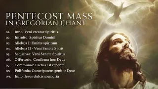 Mass in Gregorian Chant: Missa de Solemnitate Pentecostes (Pentecost Mass)