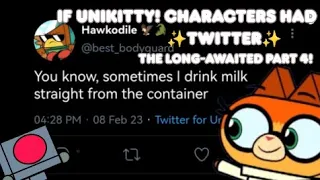 If Unikitty! Characters had ✨Twitter✨ (THE LONG-AWAITED PART 4!!!!!)