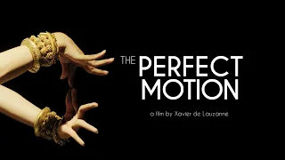 The perfect motion (La beauté du geste) - TRAILER