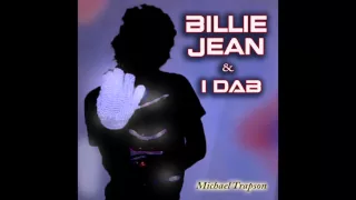 Billie Jean & I Dab [FULL SONG] Michael Trapson