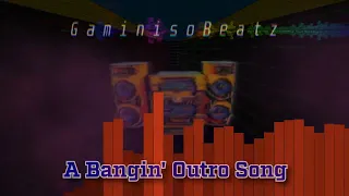 🔥🔥🎵 A Bangin' Outro Song for Youtube Videos/Twitch Streams/Content Creators (or anything!) 🎵🔥🔥