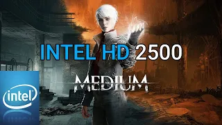 The Medium On Intel HD Graphics 2500 | FPS TEST