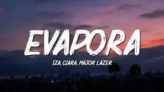 IZA, Ciara and Major Lazer - Evapora (Lyrics/Letra)