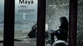 Maya Trailer - A rape victim rebounds! Shorts. Court Metrage - Festival de Cannes 2013 nomination