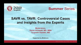 Summer Series: SAVR vs. TAVR: Controversial Cases and Insights from the Experts