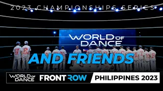 And Friends | Team Division | FRONT ROW | World of Dance Philippines 2023 | #WODPH2023