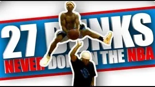 27 Dunks NEVER Done In The NBA Dunk Contest That Would ALL Get 50s!