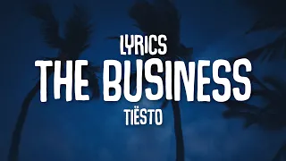 Tiesto - The Business (Lyrics)