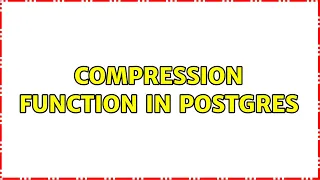 Compression function in Postgres