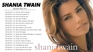 Shania Twain Greatest Hits Album Live - Best Songs Of Shania Twain Playlist 2021