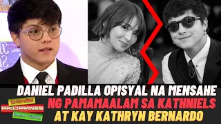 Daniel Padilla NAGPAALAM na sa KATHNIEL at kay Kathryn Bernardo