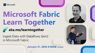 Learn Together: Ingest Data with Dataflows Gen2 in Microsoft Fabric