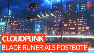 Cloudpunk: Blade Runner als Postbote | First Look