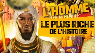 MANSA MOUSSA : Le parcours UNIQUE de l'Homme le plus riche de l'Histoire