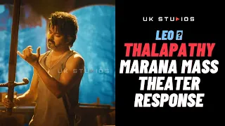 Leo Thalapathy Marana Mass Theater Response 🔥🔥 | LEO | Lokesh Kanagaraj