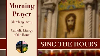 3.29.24 Lauds, Friday Morning Prayer of the Liturgy of the Hours