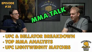 MMA Talk | UFC FN 208 | Bellator 283 | Top MMA Analysts | UFC Lightweight Match-ups