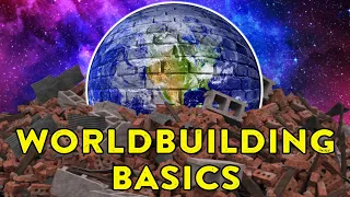 World Building Basics: Tips For Creating A Scifi/Fantasy World