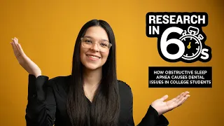 How Obstructive Sleep Apnea Causes Dental Issues in College Students | UCF Research in 60 Seconds