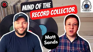 Mind of the Record Collector: Matt Sands | c/o Vinyl Community Podcasts