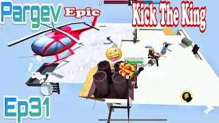 Pargev Epic Kick The King Ep31 - Battle gang fun ragdoll beasts Cambodia commentary