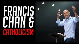 Is Francis Chan Catholic?