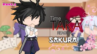 •| Time taka reagi a 🌺Sakura🌺 [Part 2/?] !Sasusaku! |•