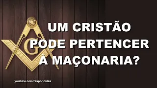 Um cristao pode pertencer a maconaria?