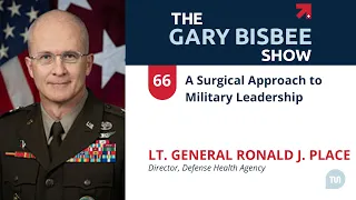 A Surgical Approach to Military Leadership | Lt. General Ronald J. Place, Director, DHA