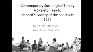 Sociological Theory:  A Skeleton Key to Guy Debord's Society of the Spectacle (1967), [© Dan Krier]