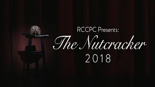 RCCPC Presents: THE NUTCRACKER 2018 (2pm show)