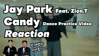 박재범 Feat. Zion.T -  Candy (안무연습) | 리액션 프로듀서와 안무가