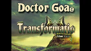 Doctor GoA at Transformatio Open Air 2017 Part-2 (Progressive-Psy-DJ Set)