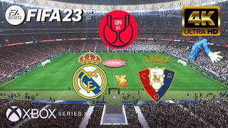 FIFA 23 - Real Madrid vs Osasuna | FINAL Copa del Rey | Next Gen - Series X [4K 60FPS]