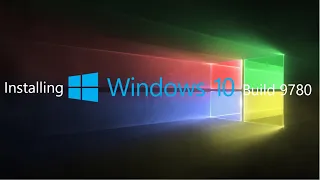 Windows 10 Build 9780 Installation